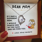 For Mom: Pendant Necklace with Message Card — "I would  punch her  in the face  and go find you" • Forever in My Heart
