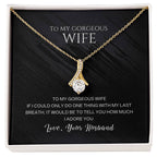 Wife Pendant Necklace with Message Card — "With my last breath, it would be to tell you how much I adore you" • Forever Radiant Spark