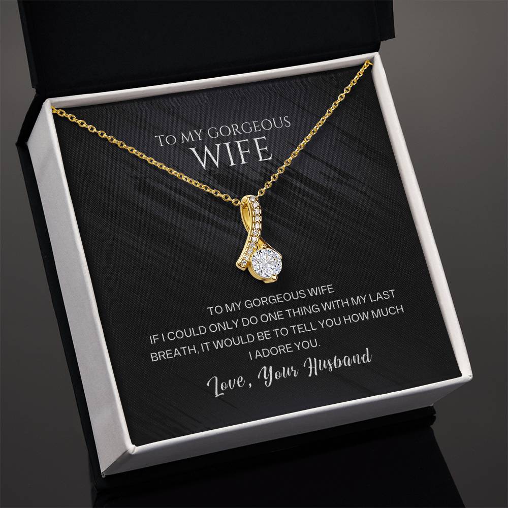 Wife Pendant Necklace with Message Card — "With my last breath, it would be to tell you how much I adore you" • Forever Radiant Spark