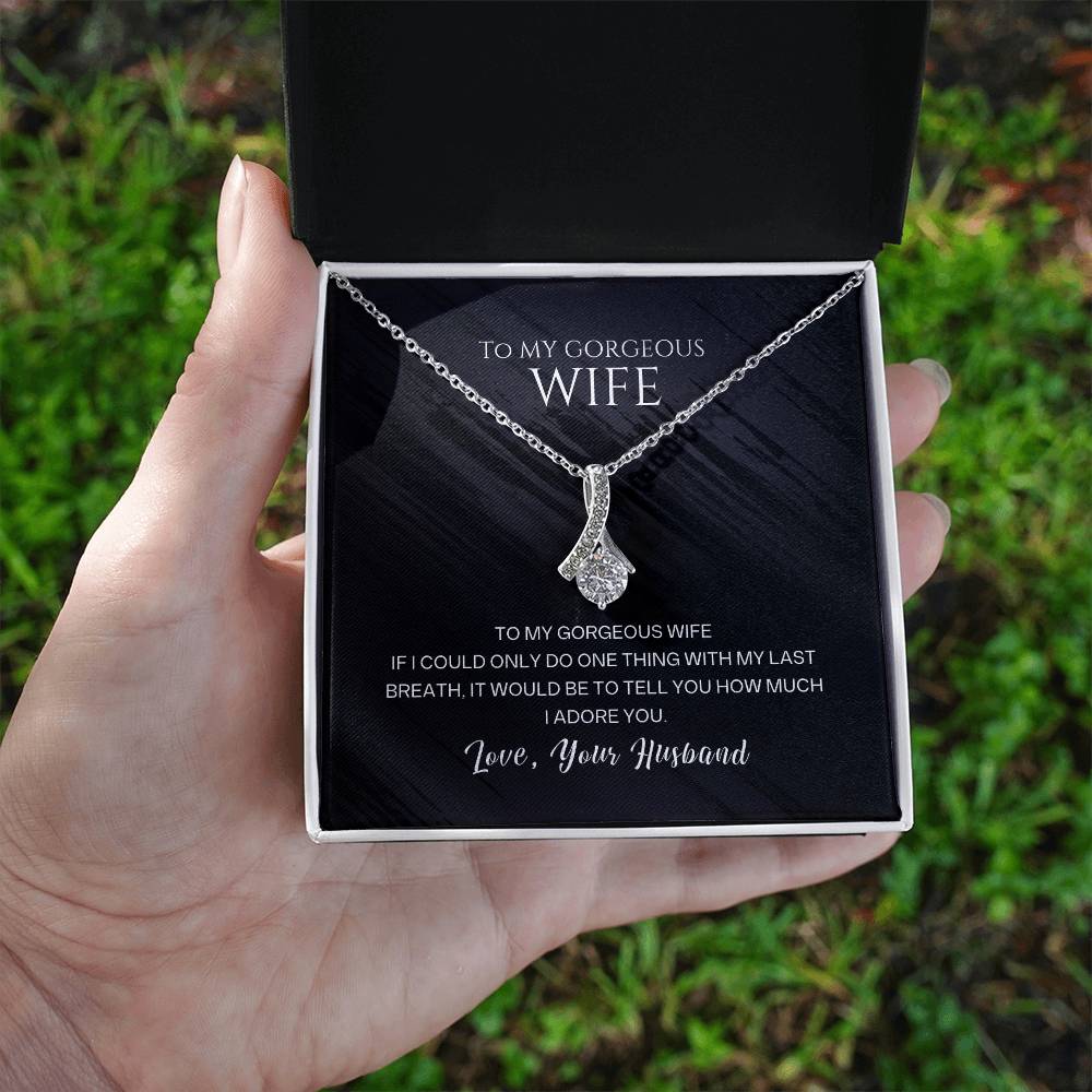 Wife Pendant Necklace with Message Card — "With my last breath, it would be to tell you how much I adore you" • Forever Radiant Spark