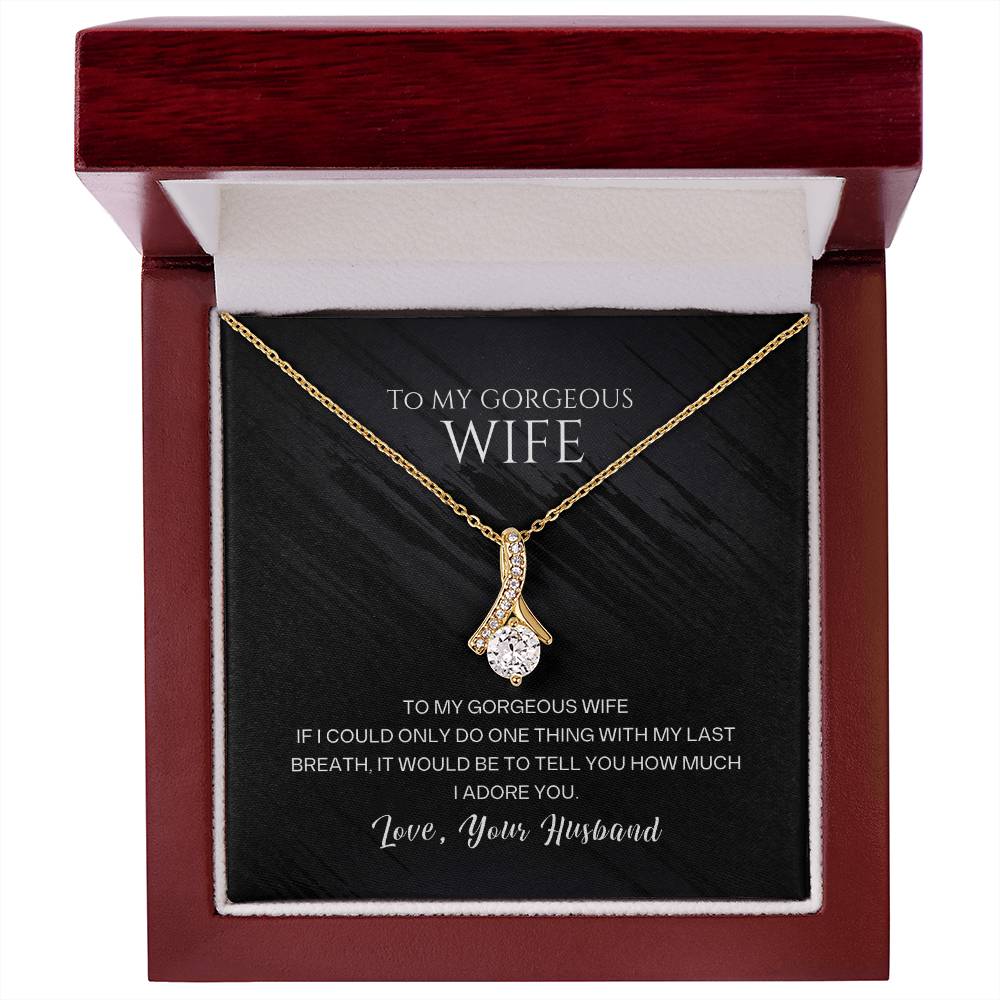 Wife Pendant Necklace with Message Card — "With my last breath, it would be to tell you how much I adore you" • Forever Radiant Spark