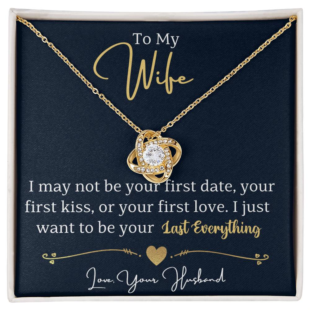 Wife Pendant Necklace with Message Card — "I just want to be your last everything" • Forever Tied to You