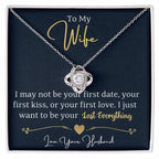 Wife Pendant Necklace with Message Card — "I just want to be your last everything" • Forever Tied to You