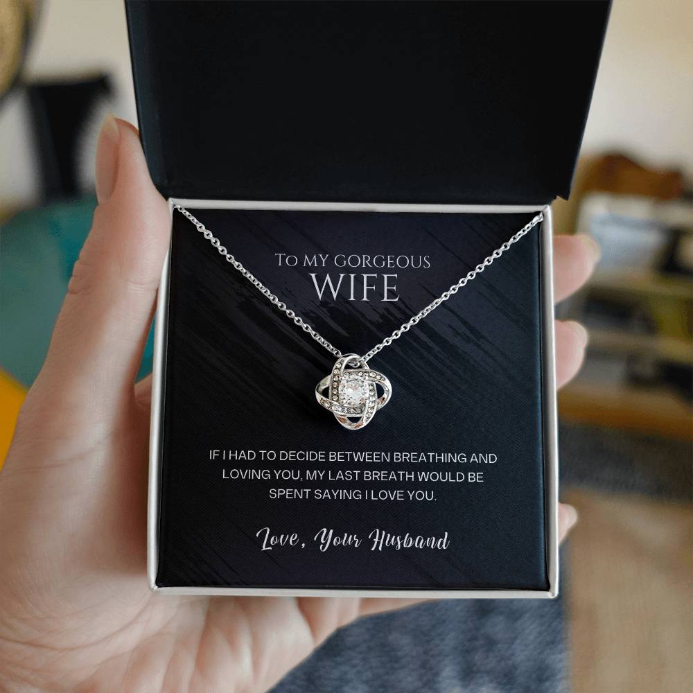 Wife Pendant Necklace with Message Card — "My last breath would be spent saying I love you" • Forever Tied to You