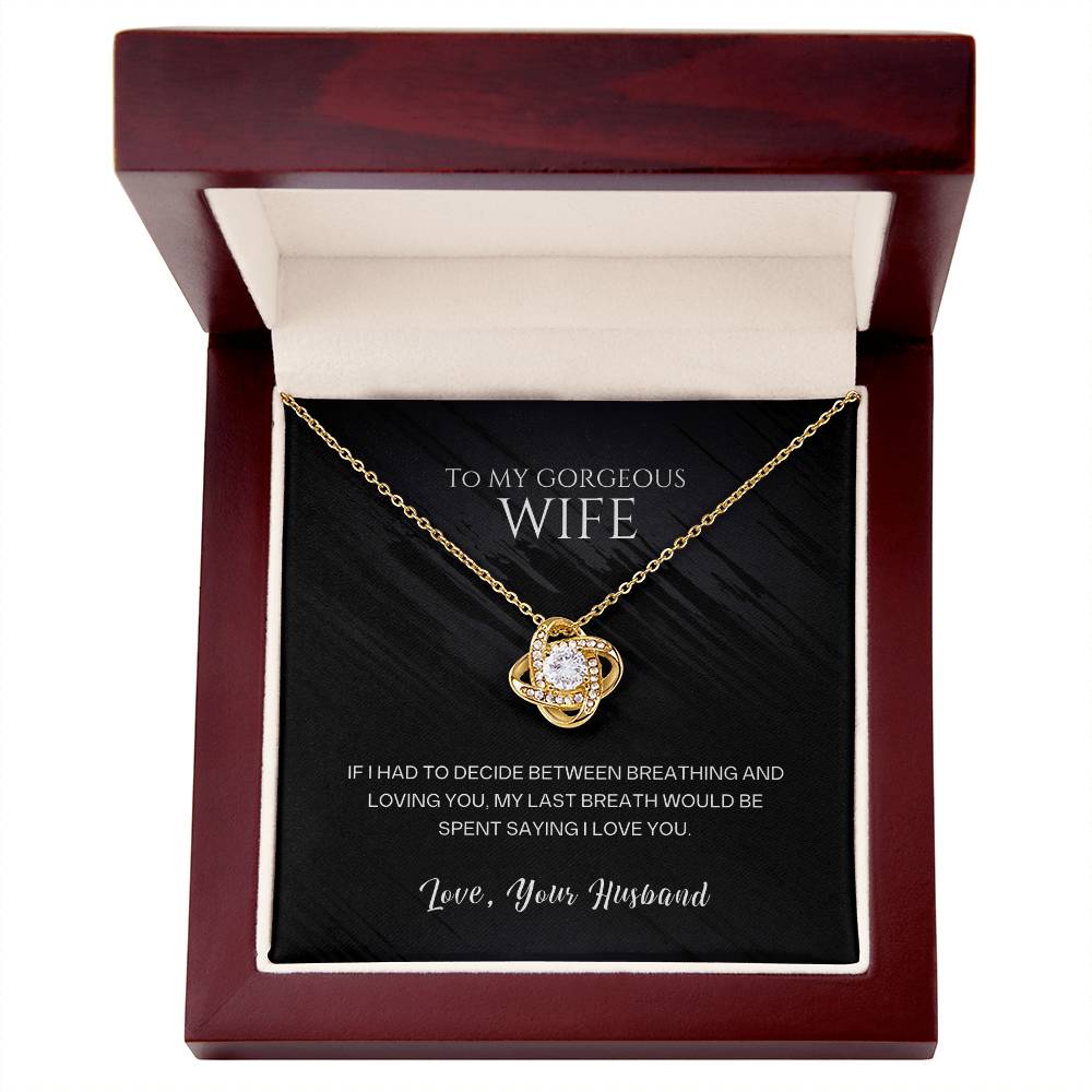 Wife Pendant Necklace with Message Card — "My last breath would be spent saying I love you" • Forever Tied to You