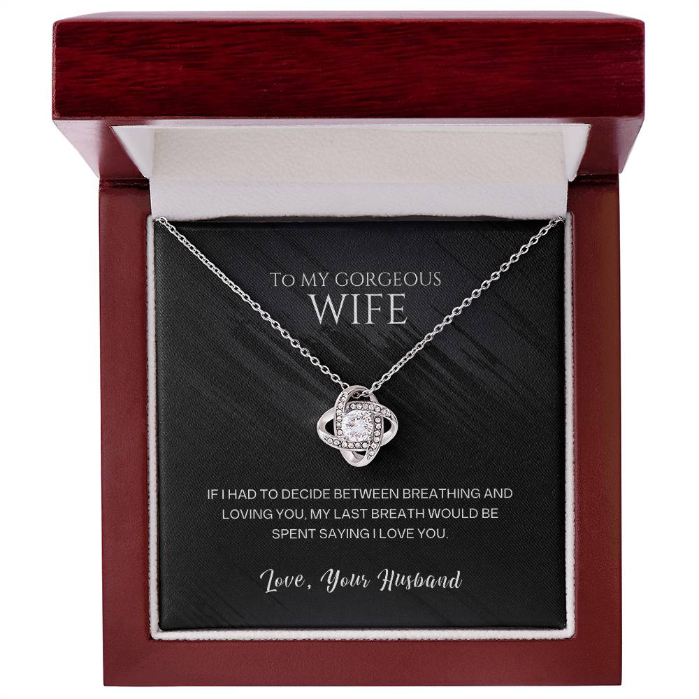 Wife Pendant Necklace with Message Card — "My last breath would be spent saying I love you" • Forever Tied to You