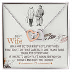 Forever Interlocked Pendant Necklace for My Wife with "If I were to live my life again, I'd find you sooner" Message Card
