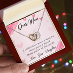 For Mother: Pendant Necklace with Message Card — "If I didn't have you as a Mom, I'd choose you as a Friend" • Forever Interlocked