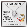 For Mom: Pendant Necklace with Message Card — "I would  punch her  in the face  and go find you" • Forever in My Heart