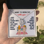 For Her: Pendant Necklace with Message Card — "I want to grow old with you" • Forever in My Heart